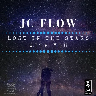 Lost in the Stars With You by JC Flow