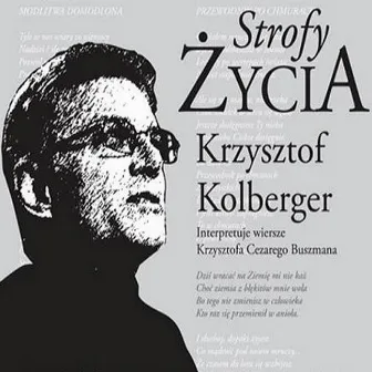 Stanzas of Life - Krzysztof Cezary Buszman poems. Strofy Zycia. by Krzysztof Kolberger