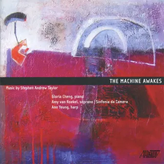 Stephen Andrew Taylor: The Machine Awakes by Sinfonia Da Camera