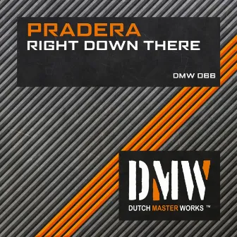 Right Down There by Pradera