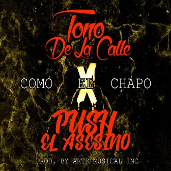 Como el Chapo by Tono de la Calle