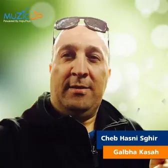 Galbha Kasah by Cheb Hasni Sghir