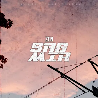 Sag Mir by Zen