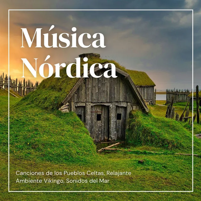 Música Nórdica: Canciones de los Pueblos Celtas, Relajante Ambiente Vikingo, Sonidos del Mar