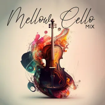 Mellow Cello Mix – Lovely And Dreamy Melodies (Backing Tracks 2023) by Backing Tracks 2023