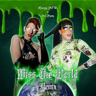 MISS THE WORLD (Kei Drama Remix) by Kei Drama