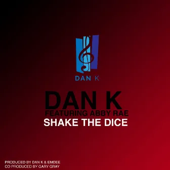 Shake The Dice by Dan K