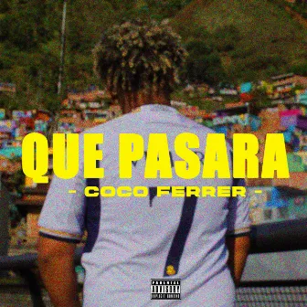 Que Pasara by Coco Ferrer