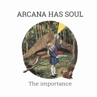 The Importance by Arcana Has Soul