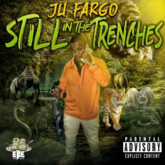 Still in the Trenches by Ju Fargo