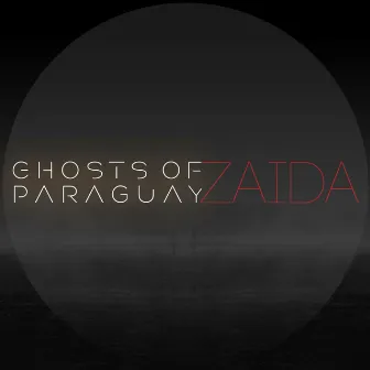 Zaida by Ghosts Of Paraguay