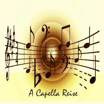 A Capella Reise by Glenn Keiles