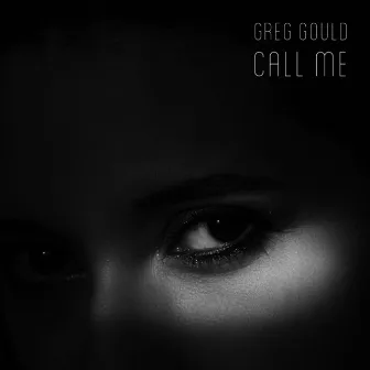 Call Me by Greg Gould