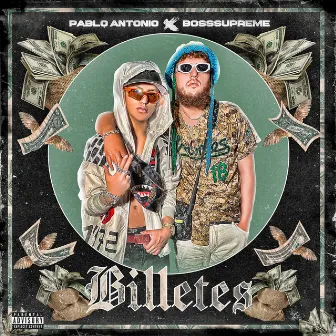 Billetes (Pablo Antonio, Boss Supreme Lyrics) by Pablo Antonio