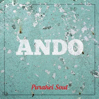 Ando by Purahei Soul