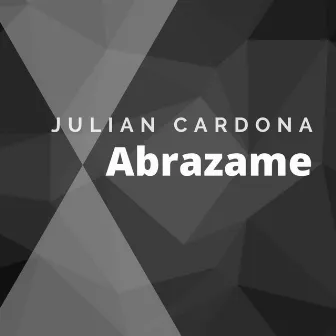 Abrazame by Julian Cardona