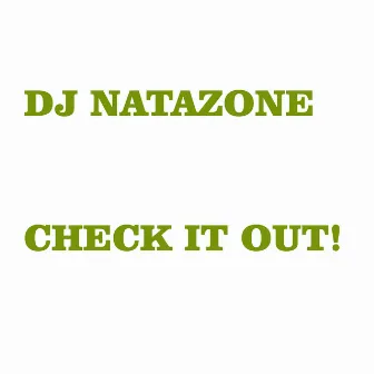 Check it out! by DJ Natazone