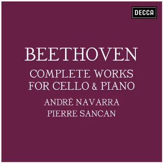 Beethoven: Complete Works for Cello & Piano by Pierre Sancan