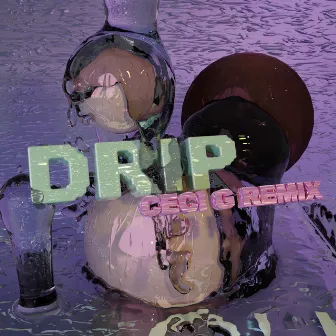 Drip (Ceci G Remix) by Stoni