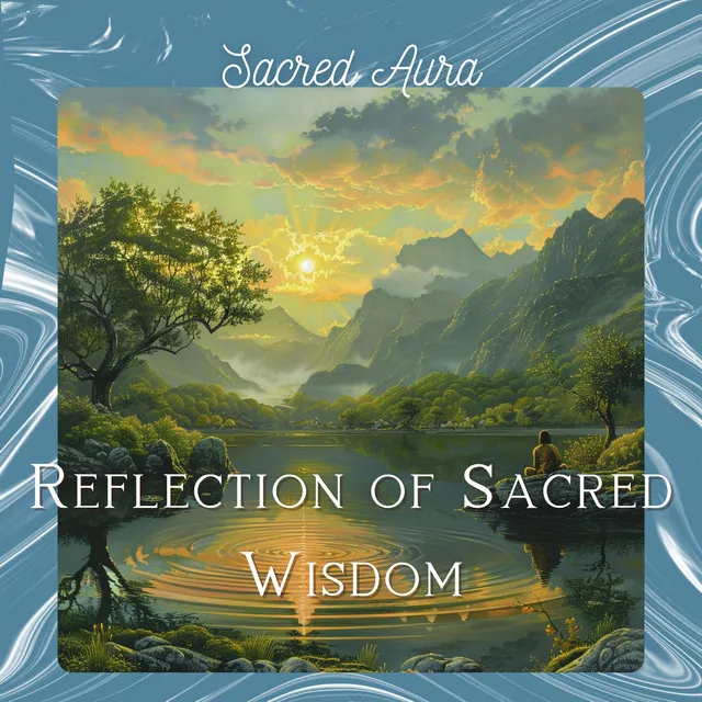 Reflection of Sacred Wisdom