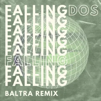 Falling (Baltra Remix) by DOS