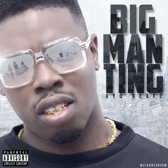 Big Man Ting by Ayo Beatz