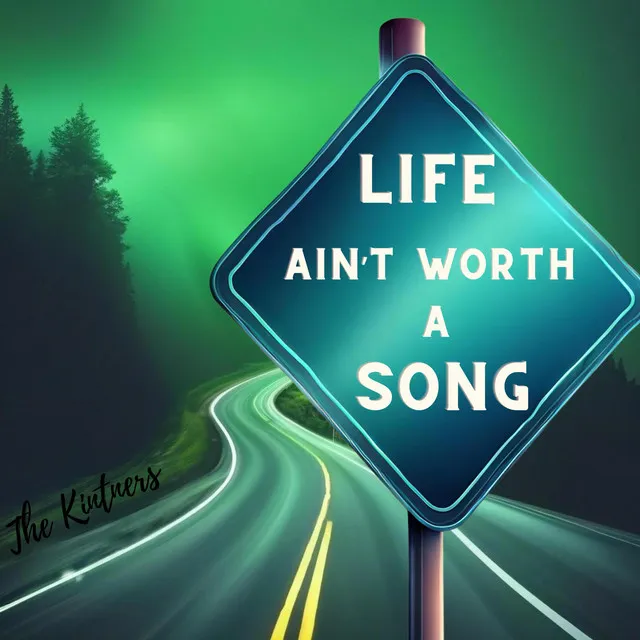 Life Ain't Worth a Song