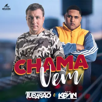 Chama, Vem by DJ Tubarão