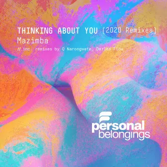 Thinking About You (2020 Remixes) by Mazimba