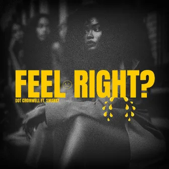 Feel Right? by Dot Cromwell