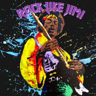 Rock Like Jimi by YoungTimmyTheGoat