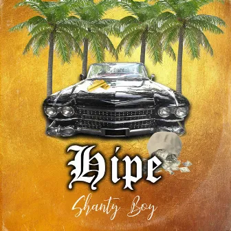 Hipe by Shanty Boy