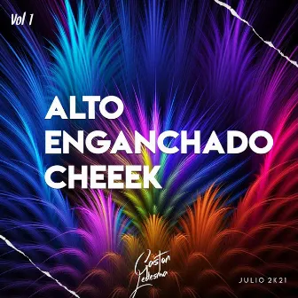 Alto Enganchado Cheeek by Dj Gaston