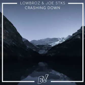 Crashing Down by Lowbroz