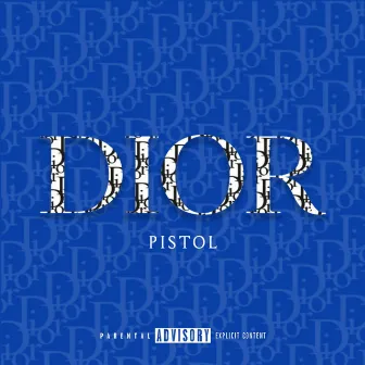 Dior by Pistol