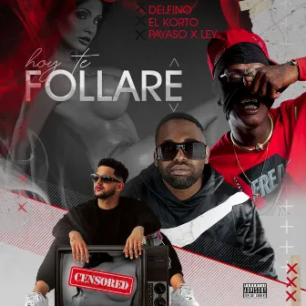 Hoy Te Follare (Remix) by Delfino