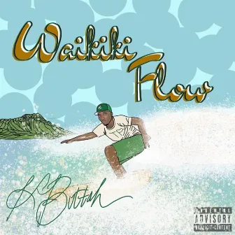 Waikiki Flow by K.Buttah