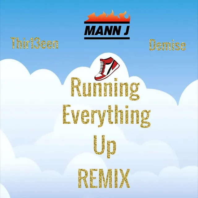 Running Everything Up - Remix