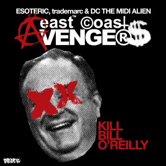 Kill Bill O'Reilly - Let It Knock by East Coast Avengers