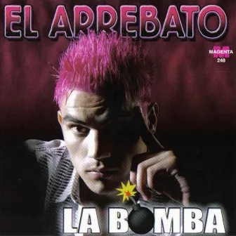 La Bomba by El Arrebato