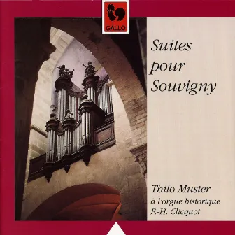 Suites pour Souvigny: Thilo Muster à l'orgue historique François-Henri Clicquot de Souvigny by Thilo Muster