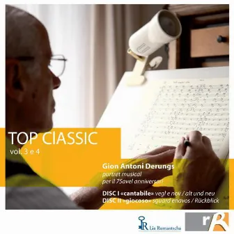 Top Classic, Vol. 3 e 4 (Gion Antoni Derungs purtret musical) by Gion Antoni Derungs