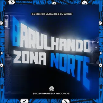 BARULHANDO ZONA NORTE by Maresia Records