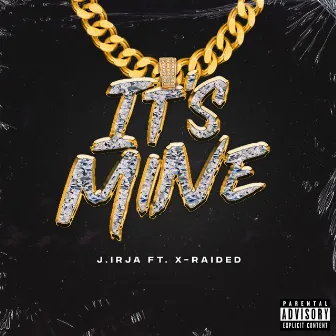 It's Mine by J. Irja