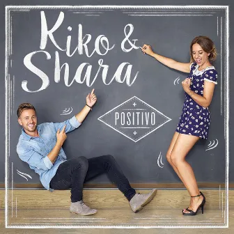 Positivo by Kiko y Shara