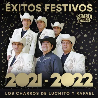 Traicionera / Como Dejar de Amarte / Entre Golpes y Besos (Éxitos Festivos 2021- 2022) by Los Charros de Luchito y Rafael