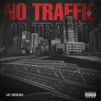 No Traffic by Jay Trenches