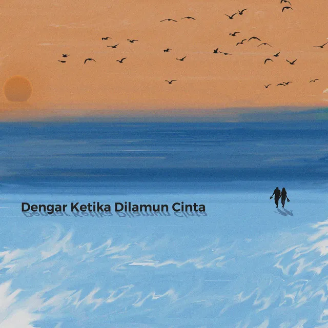 Dengar Ketika Dilamun Cinta