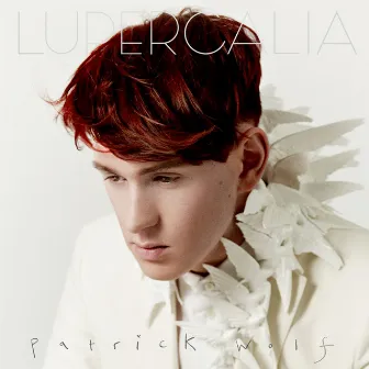 Lupercalia by Patrick Wolf