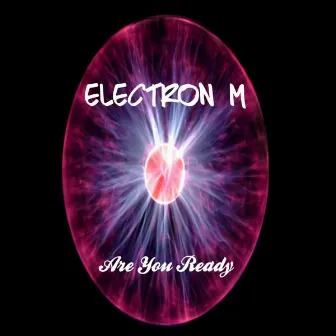 Are You Ready by ELEKTRON M